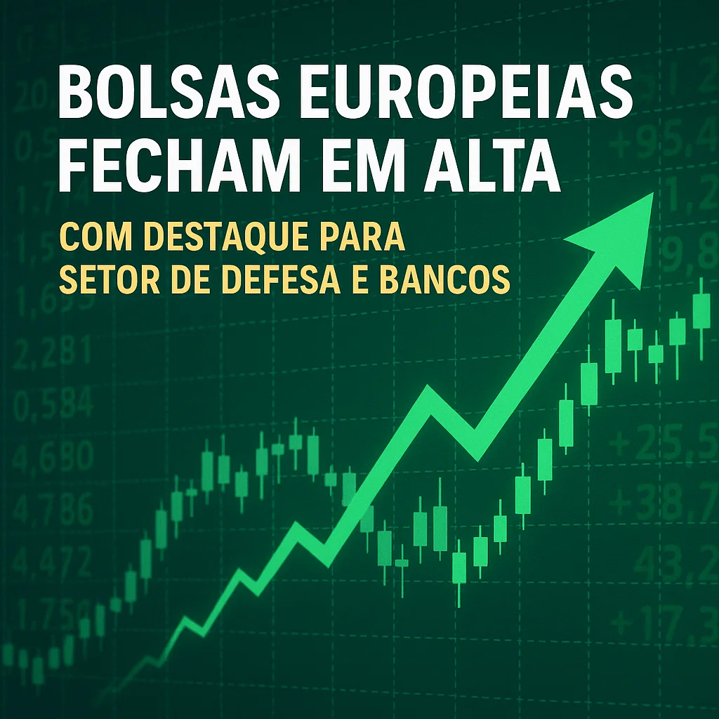 Bolsas Europeias Fecham em Alta com Destaque para Setor de Defesa e Bancos